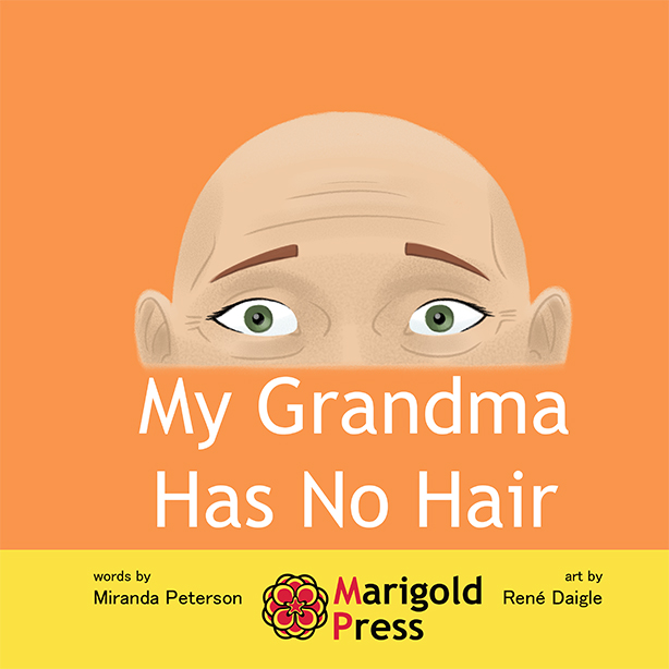 marigold my grandma has no hair